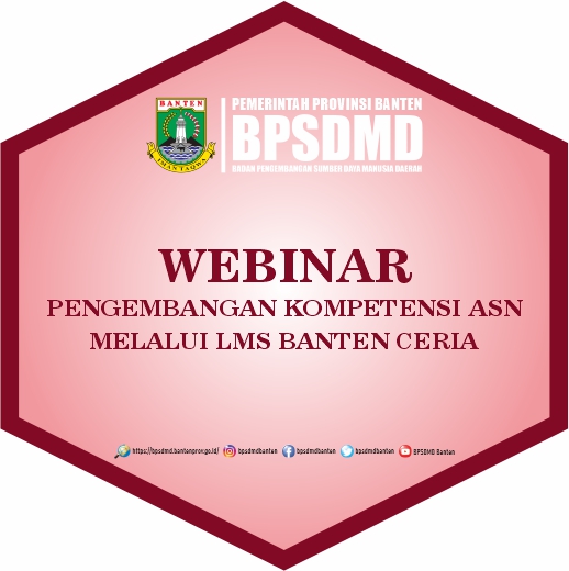 WEBINAR PENGEMBANGAN KOMPETENSI ASN MELALUI LMS BANTEN CERIA