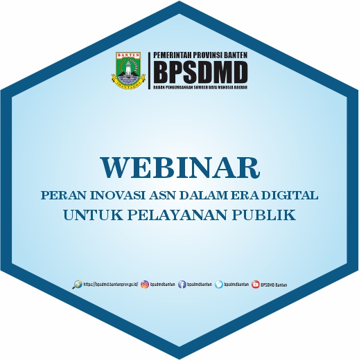 Webinar : Peran Inovasi ASN Dalam Era Digital untuk Pelayanan Publik