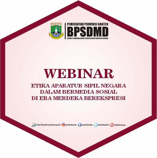 Webinar : Etika Aparatur Sipil Negara Dalam Bermedia sosial di Era Merdeka Berekspresi