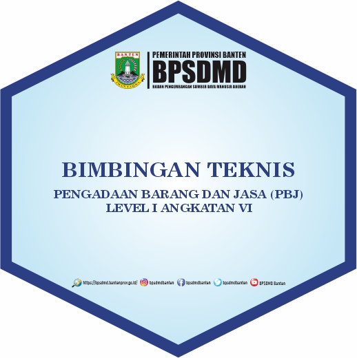 BIMBINGAN TEKNIS DAN UJI SERTIFIKASI/KOMPETENSI PENGADAAN BARANG DAN JASA (PBJ) LEVEL I ANGKATAN VI TA 2024