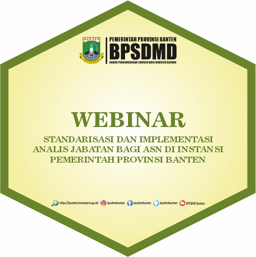 Webinar : Standarisasi dan Implementasi Analisis Jabatan bagi ASN di Instansi Pemerintah Provinsi Banten