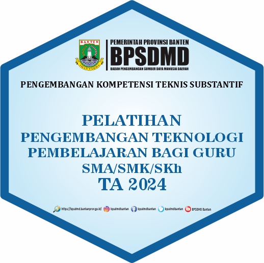 PELATIHAN PENGEMBANGAN TEKNOLOGI PEMBELAJARAN BAGI GURU SMA/SMK/SKH ANGKATAN I TA 2024