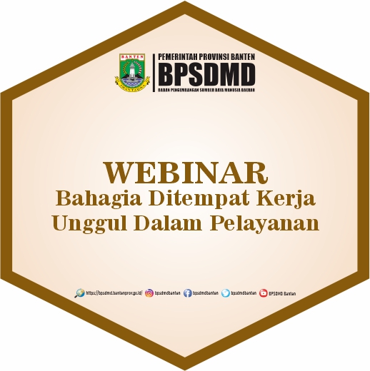 Webinar : Bahagia Ditempat Kerja Unggul Dalam Pelayanan