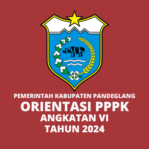 ORIENTASI PPPK ANGKATAN VI KABUPATEN PANDEGLANG TA. 2024