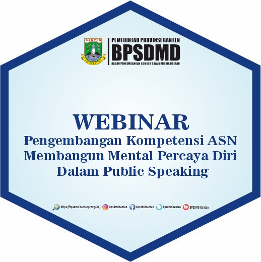 Webinar : Pengembangan Kompetensi ASN Membangun Mental Percaya Diri Dalam Public Speaking