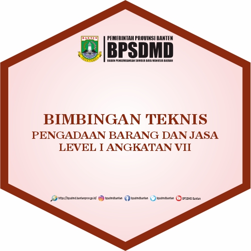 BIMBINGAN TEKNIS DAN UJI SERTIFIKASI/KOMPETENSI PENGADAAN BARANG DAN JASA (PBJ) LEVEL I ANGKATAN VII TA 2024